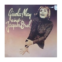 Gisela May Singt Jacques Brel