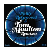 Philly ReGrooved 3 - Tom Moulton Remixes