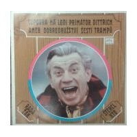 Vzpoura na lodi Primátor Dittrich aneb dobrodruství esti trampu