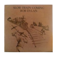 Slow Train Coming