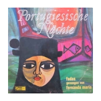 Portugiesische Nächte (Fados Gesungen Von Fernanda Maria)
