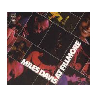 Miles Davis At Fillmore: Live At The Fillmore East