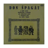 Don pagát a dalí písnì mládencùm a pannám pro obveselí mysle a ukrácení èasu na svìtlo vydané