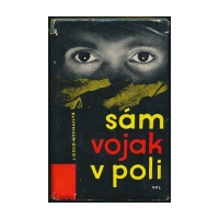 Sám vojak v poli 1. diel