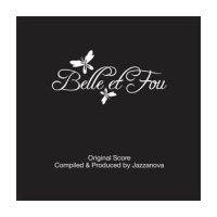Belle Et Fou - Original Score