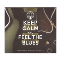 Keep Calm And Feel The Blues