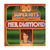 20 Super Hits By Neil Diamond