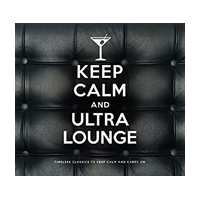 Keep Calm and Ultra Lounge