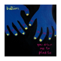 You Drive Me To Plastic