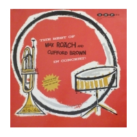 The Best Of Max Roach And Clifford Brown In Concert!