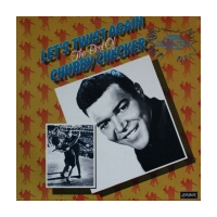 Let`s Twist Again The Best Of Chubby Checker