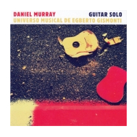 Universo Musical De Egberto Gismonti