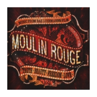 Moulin Rouge (Music From Baz Luhrmann`s Film)