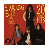 Shocking Blue - 20 Greatest...