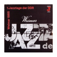 1. Jazztage der DDR Weimar 1985